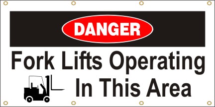 Danger, Fork Lifts Operating In This Area Banner