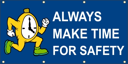 Always Make Time for Safety Banner
